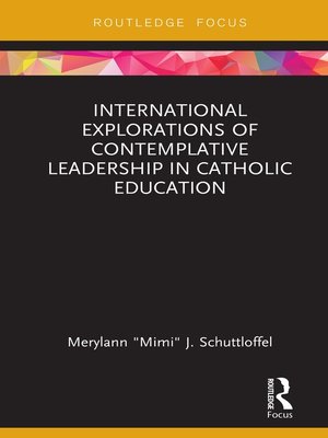cover image of International Explorations of Contemplative Leadership in Catholic Education